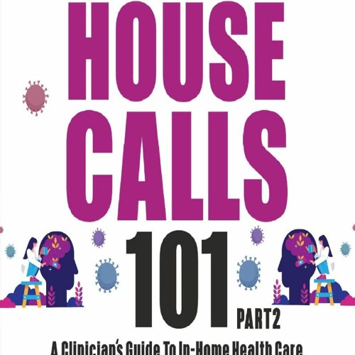 Stream (PDF/DOWNLOAD) House Calls 101 The Complete Clinician's Guide