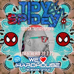 TidySpidey - We Love Hard House Twitch livestream 22.7.23 (168bpm)