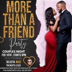 MORE THAN A FRIEND VALENTINES PARTY DJ BUZZ X PHILLIP PLATINUM