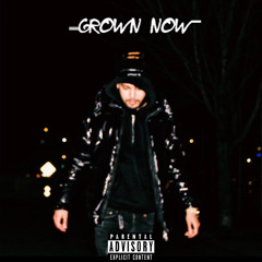 GROWN NOW