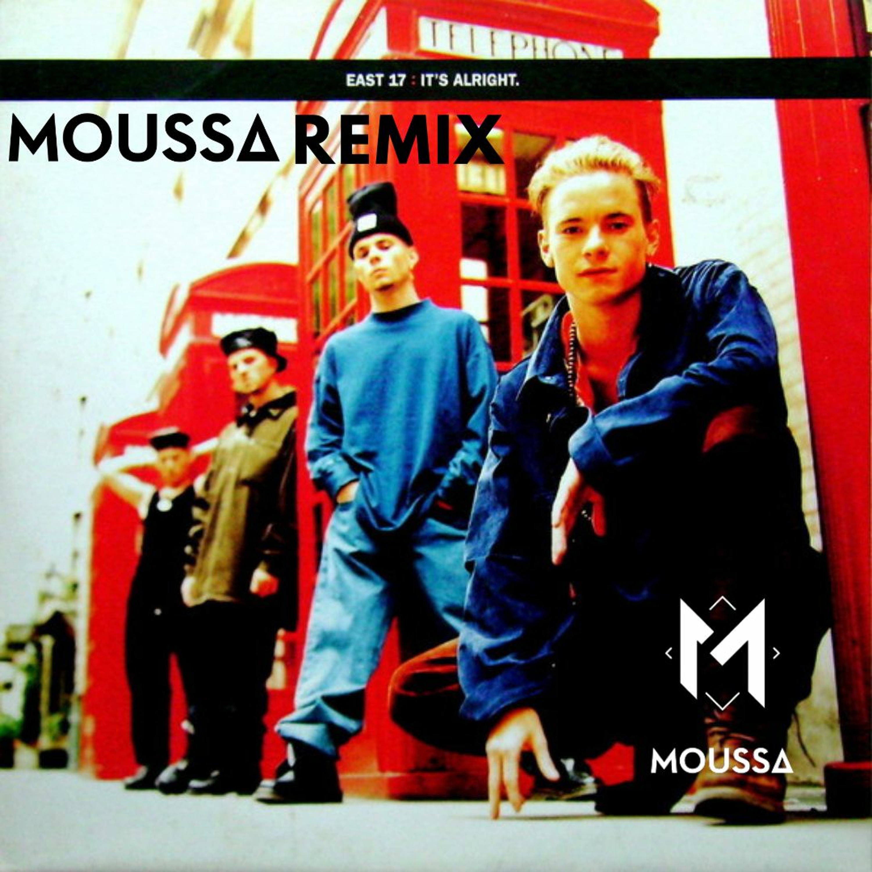 East 17 - It's Alright (Moussa 2022 Remix) FREE DOWNLOAD episode artwork