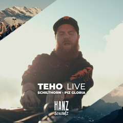 Teho Live At Piz Gloria, Schilthorn for Hanz Up