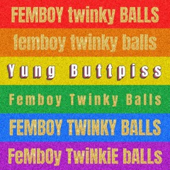 Femboy Twinky Balls