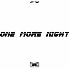 One More Night (Prod. Taigen x Ayoley)