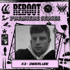 Reboot Premiere - K3 -INTERLUDE