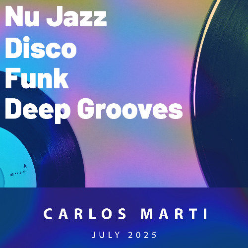 Nu Jazz,Disco, Funk & Deep Grooves Session (July 2025)