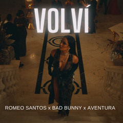 Volví Aventura x Bad bunny x romeo santos