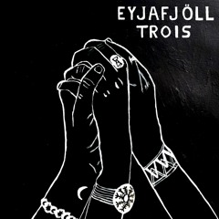 Eyjafjöll - Trois