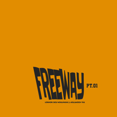Freeway Pt.01 (feat. HollyHood Tay)
