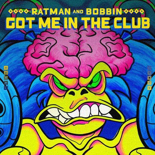 Ratman & Bobbin - Got Me In The Club (ZIOS Remix)