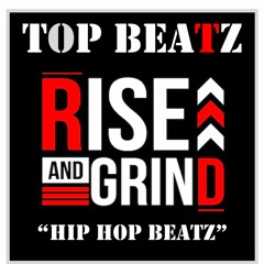 Top Beatz -  Rise and Grind