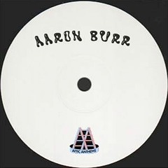 WHAT'S IN YA LOFT?! (Attic Anthems 2.0) - Aaron Burr