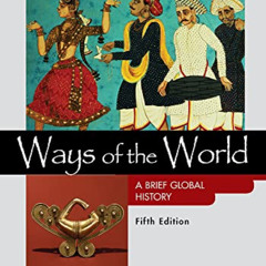 [READ] PDF 📙 Ways of the World: A Brief Global History, Value Edition, Combined by