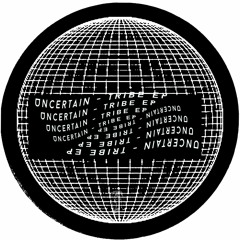 Uncertain - Tribe (KP75) [clip]