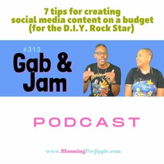 313. 7 Tips For Creating Social Media Content On A Budget (for The D.I.Y. Rock Star) Podcast