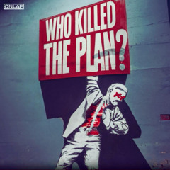 Onlap  - Who Killed the Plan? (Copyright Free) GLOBAL version