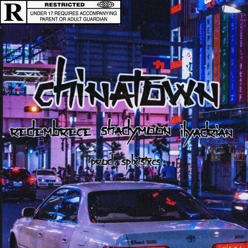 REDEMBRECE x ILYAdrian x shady MOON - Chinatown remix (prod.Splxtstxcs)