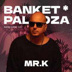 Banketpalooza* Radio Show by Mr.K 17.11.2024