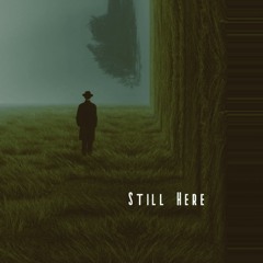 Still Here
