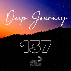 Deep Journey 137 - Mixed and Selected by Cedric Salander