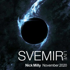 Nick Milly - SVEMIR - November 2020