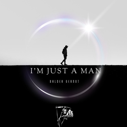 09 I'm Just A Man