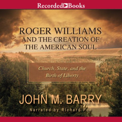 free EBOOK 📝 Roger Williams and the Creation of the American Soul: Church, State, an