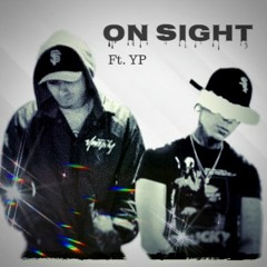 On Sight (Ft.YP)