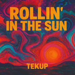 Rollin' In The Sun