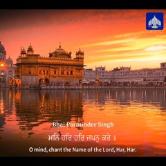 Bhai Parminder Singh Ji (Maan Har Har)