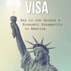 [Read] KINDLE 📝 The Startup Visa: Key to Job Growth & Economic Prosperity in America