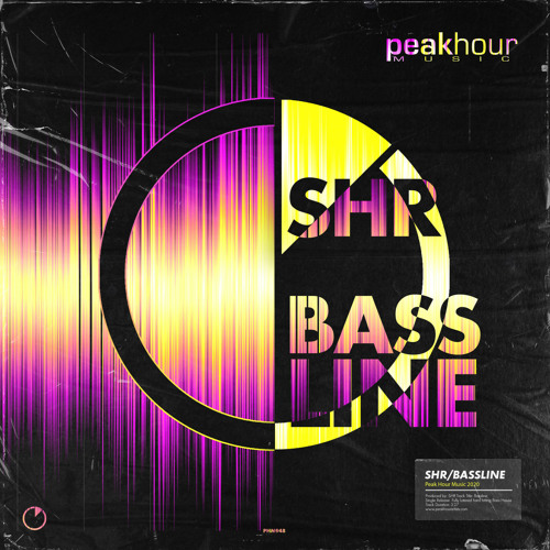 SHR - BASSLINE (Radio Edit)[OUT NOW] by Peak Hour Music