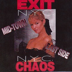 EXIT N.Y.C. Mid-Town N.Y.C. Chaos East Side CD/PROMO