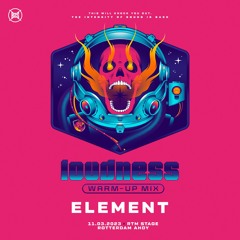 Loudness 2023 | warm-up mix by Element
