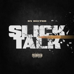 Rx Hector - Slick Talk [320 kbps]