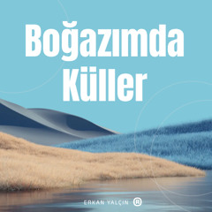 Boğazımda Küller