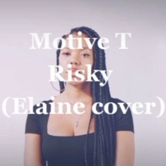 Risky  (Elaine Cover)