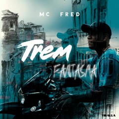 MC Fred - Trem Fantasma