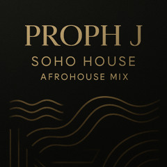 Soho House AfroHouse Mix Vol 1
