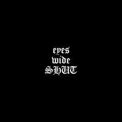 eyes wide shut