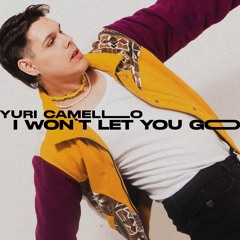 Yuri Camello - I Won't Let You Go