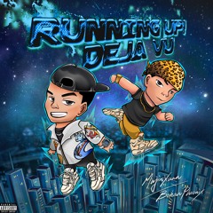 Running Up! Deja Vu (Feat. Bohan Phoenix)