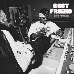 Best Friend - 50 Cent & Olivia (Mick Foy Edit)