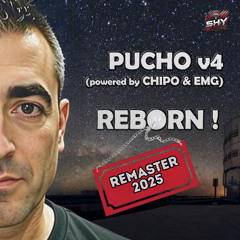 PUCHO v4 (powered by Chipo&EMG) - Reborn! (Remaster 2025) (Original Mix)