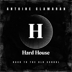 Antoine Clamaran - Back To The Old School (Original Mix)