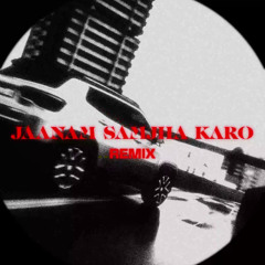 Janam Samjha Karo (HBZY Remix)
