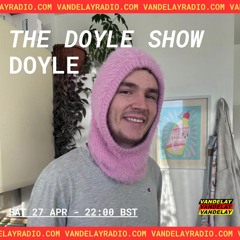 The Doyle Show w/ Doyle (27.04.24)