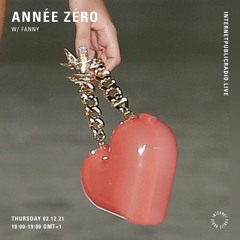 Internet Public Radio 2.12.21 | Année Zéro w/ Fanny