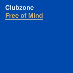 Clubzone - Free Of Mind