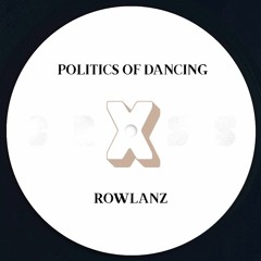 PREMIERE: Politics Of Dancing x Rowlanz -  Track 2 [P.O.D. CROSS]